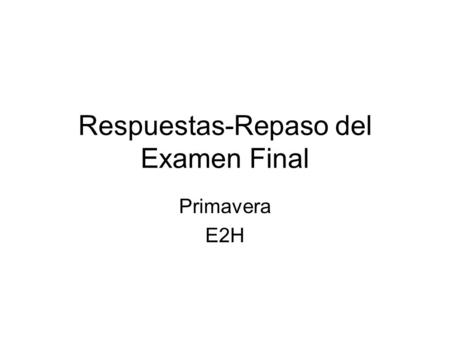 Respuestas-Repaso del Examen Final