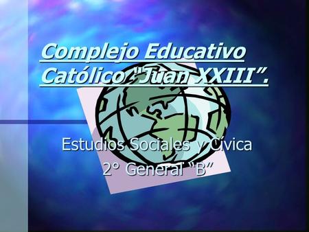 Complejo Educativo Católico “Juan XXIII”.