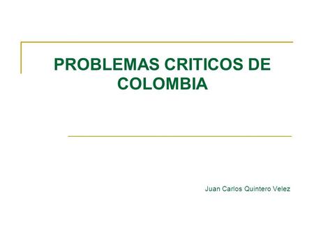 PROBLEMAS CRITICOS DE COLOMBIA