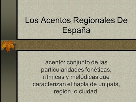 Los Acentos Regionales De España
