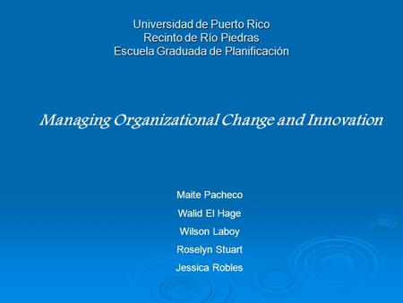 Managing Organizational Change and Innovation