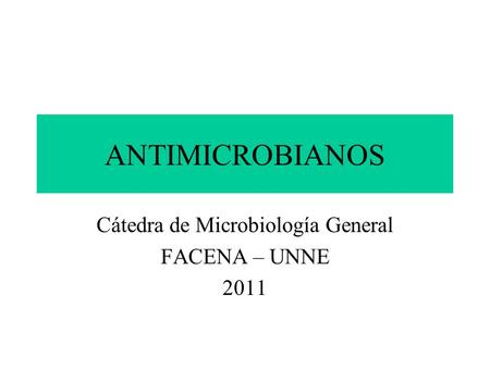 Cátedra de Microbiología General FACENA – UNNE 2011