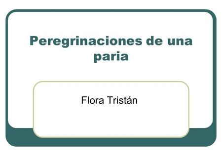 Peregrinaciones de una paria