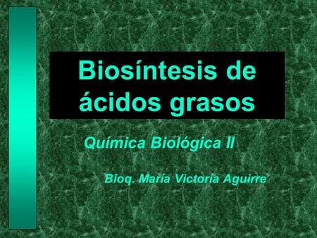 Biosíntesis de ácidos grasos