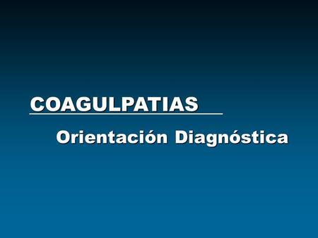 COAGULPATIAS Orientación Diagnóstica.