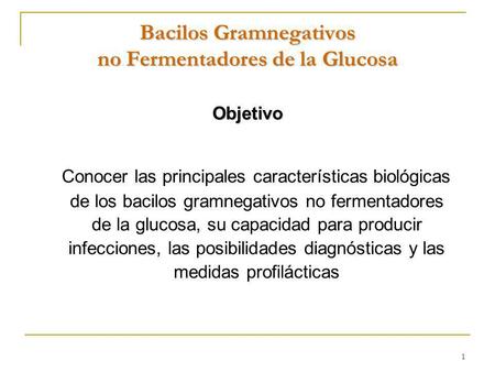 Bacilos Gramnegativos no Fermentadores de la Glucosa