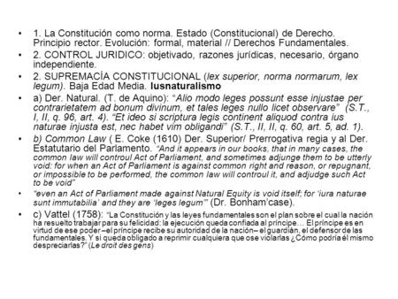 1. La Constitución como norma. Estado (Constitucional) de Derecho
