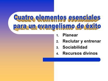 Planear Reclutar y entrenar Sociabilidad Recursos divinos