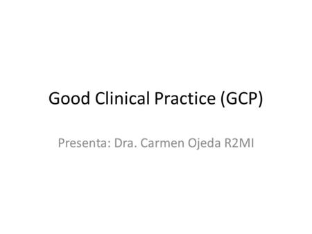 Good Clinical Practice (GCP)