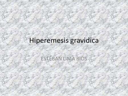 Hiperemesis gravidica