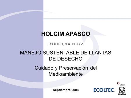 HOLCIM APASCO MANEJO SUSTENTABLE DE LLANTAS DE DESECHO