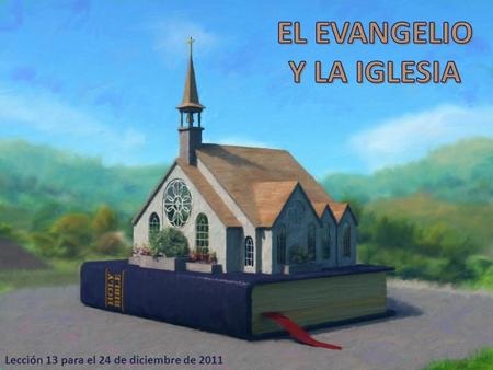 EL EVANGELIO Y LA IGLESIA