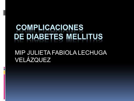 COMPLICACIONES DE DIABETES MELLITUS