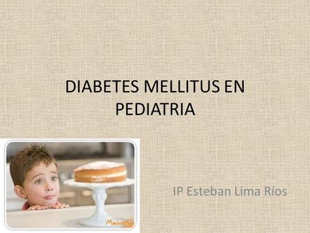 DIABETES MELLITUS EN PEDIATRIA