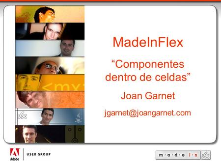 MadeInFlex Componentes dentro de celdas Joan Garnet