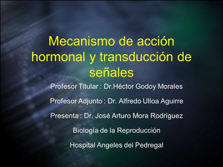 Mecanismo de acción hormonal y transducción de señales