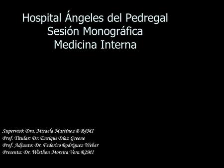 Hospital Ángeles del Pedregal Sesión Monográfica Medicina Interna