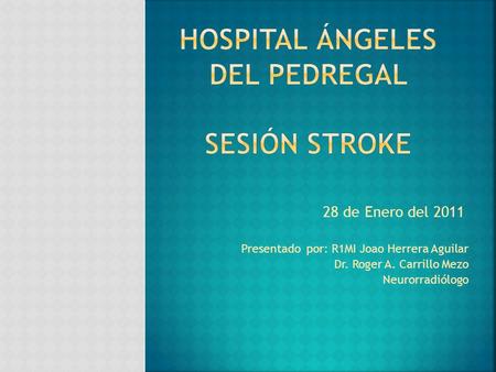 Hospital Ángeles del pedregal Sesión Stroke
