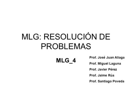 MLG: RESOLUCIÓN DE PROBLEMAS