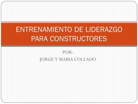 ENTRENAMIENTO DE LIDERAZGO PARA CONSTRUCTORES