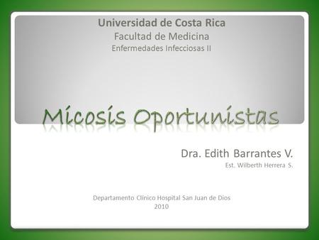 Dra. Edith Barrantes V. Est. Wilberth Herrera S.