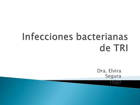 Infecciones bacterianas de TRI