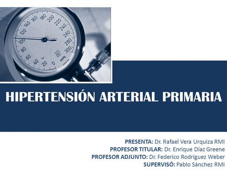 HIPERTENSIÓN ARTERIAL PRIMARIA