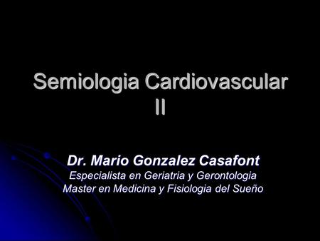 Semiologia Cardiovascular II