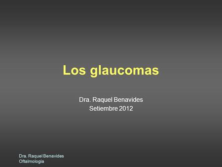 Dra. Raquel Benavides Setiembre 2012