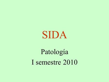 SIDA Patología I semestre 2010.