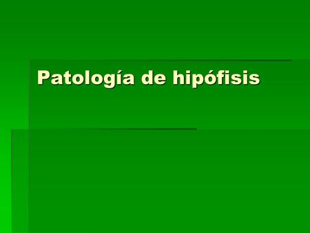 Patología de hipófisis