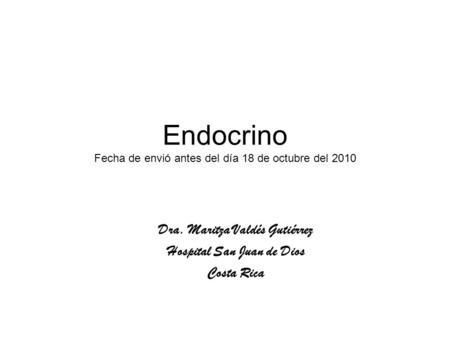 Endocrino Fecha de envió antes del día 18 de octubre del 2010