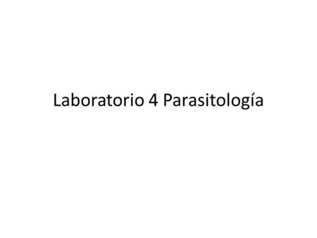 Laboratorio 4 Parasitología