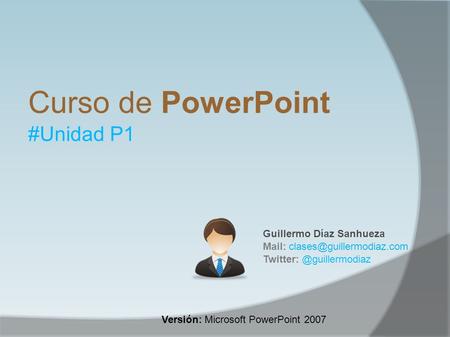 Curso de PowerPoint #Unidad P1