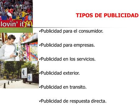 TIPOS DE PUBLICIDAD Publicidad para el consumidor.
