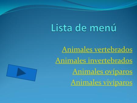 Lista de menú Animales vertebrados Animales invertebrados