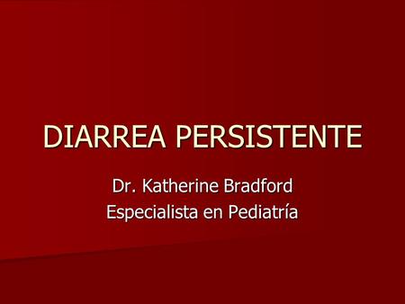 Dr. Katherine Bradford Especialista en Pediatría
