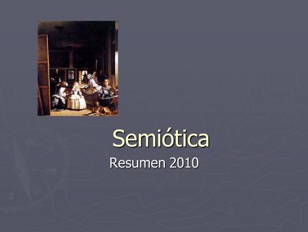 Semiótica Resumen 2010.