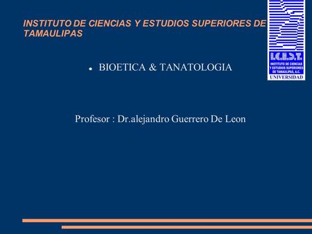 INSTITUTO DE CIENCIAS Y ESTUDIOS SUPERIORES DE TAMAULIPAS