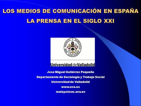LOS MEDIOS DE COMUNICACIÓN EN ESPAÑA LA PRENSA EN EL SIGLO XXI