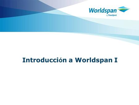 Introducción a Worldspan I
