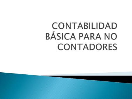 CONTABILIDAD BÁSICA PARA NO CONTADORES