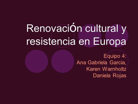 Renovación cultural y resistencia en Europa