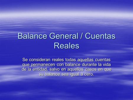 Balance General / Cuentas Reales