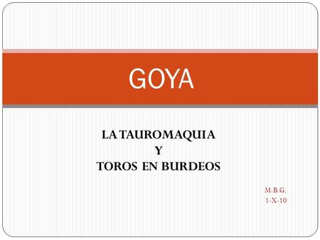 LA TAUROMAQUIA Y TOROS EN BURDEOS M.B.G. 1-X-10