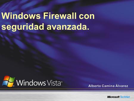 Windows Firewall con seguridad avanzada.