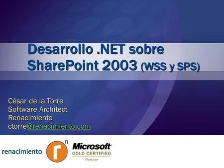 Desarrollo .NET sobre SharePoint 2003 (WSS y SPS)