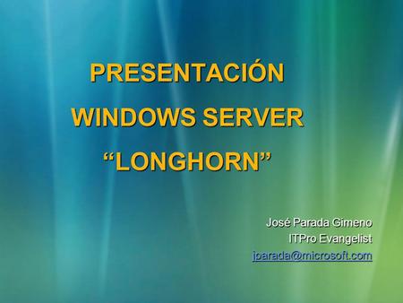 Presentación Windows Server “Longhorn”