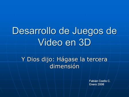 Desarrollo de Juegos de Video en 3D