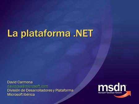 La plataforma .NET David Carmona